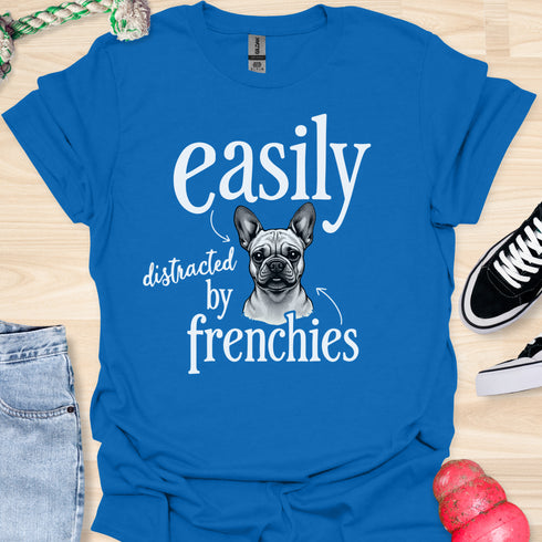 Easily distracted by frenchies - V11 - Easily T-Shirt